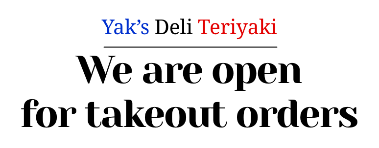Yak's Deli Teriyaki
We are open for takeout orders